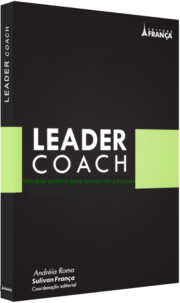 Leader Coach – Um guia prático para Gestão de Pessoas
